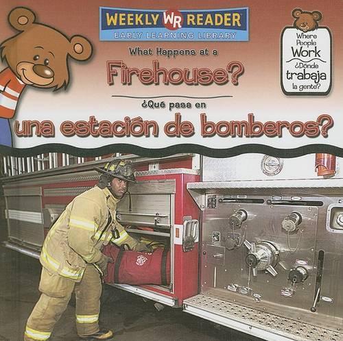 What Happens at a Firehouse? / ¿Qué Pasa En Una Estación de Bomberos?