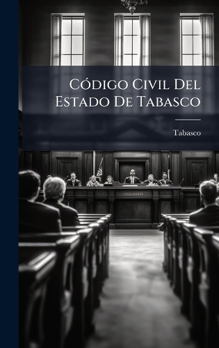 CÃ3digo Civil Del Estado De Tabasco