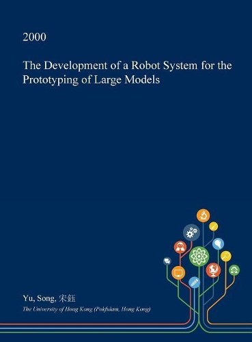 The Development of a Robot System for the Prototyping of Large Models