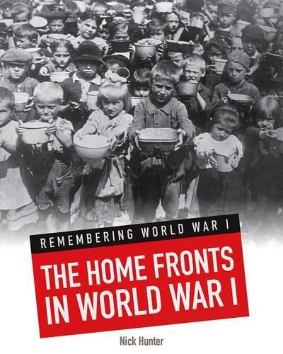 Remembering World War I Home Fronts in World War I