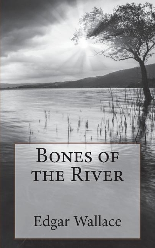 Bones of the River