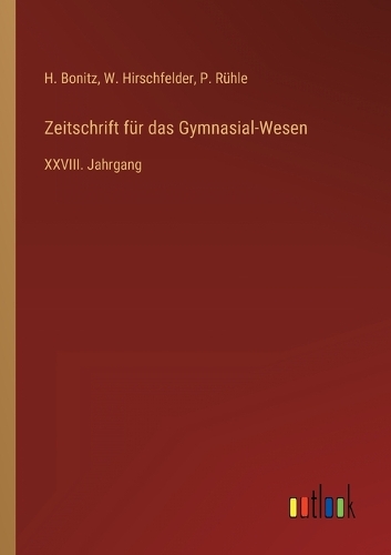 Zeitschrift für das Gymnasial-Wesen