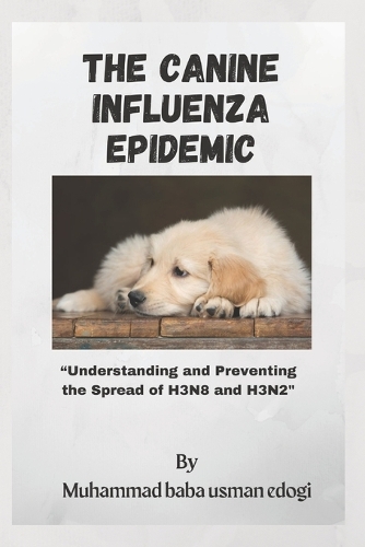 The Canine Influenza Epidemic