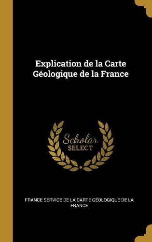 Explication de la Carte Géologique de la France