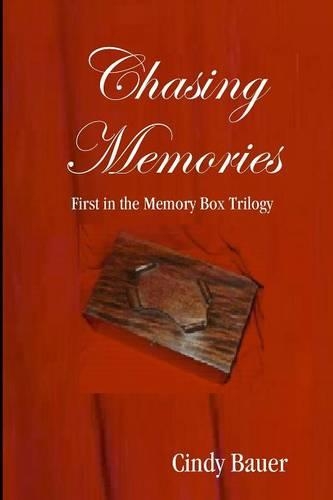 Chasing Memories - First in the Memory Box Trilogy