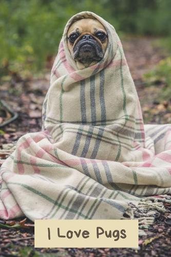 I Love Pugs