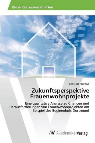 Zukunftsperspektive Frauenwohnprojekte