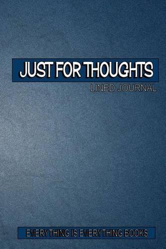 Just For Thoughts Soft Cover Lined Journal/Notebook (Blue Jean)