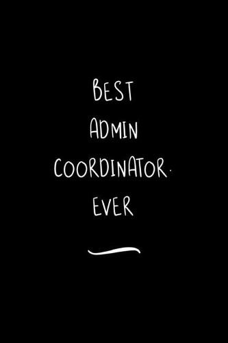 Best Admin Coordinator. Ever