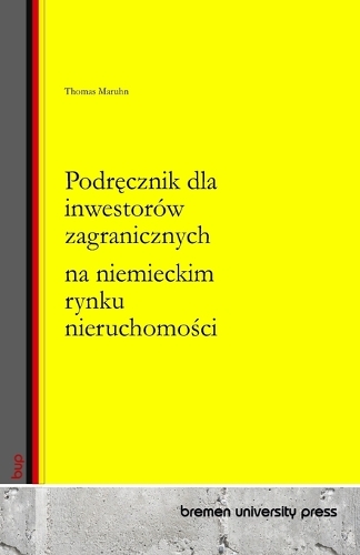 Podręcznik dla inwestorów zagranicznych na niemieckim rynku nieruchomości