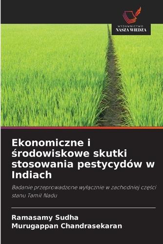 Ekonomiczne i środowiskowe skutki stosowania pestycydów w Indiach