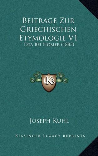 Beitrage Zur Griechischen Etymologie V1