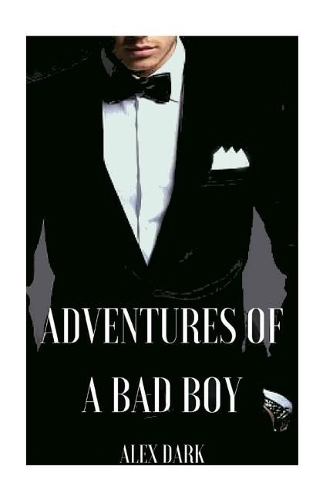 Adventures of A Bad Boy