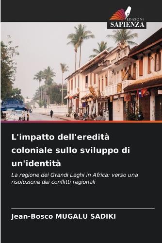 L'impatto dell'eredità coloniale sullo sviluppo di un'identità