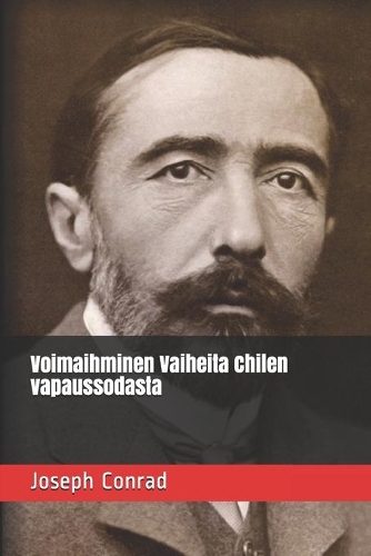 Voimaihminen Vaiheita Chilen vapaussodasta
