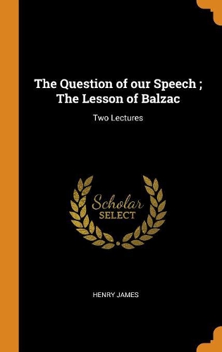 The Question of our Speech; The Lesson of Balzac