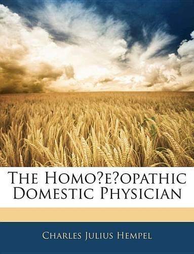 The Homoeopathic Domestic Physician