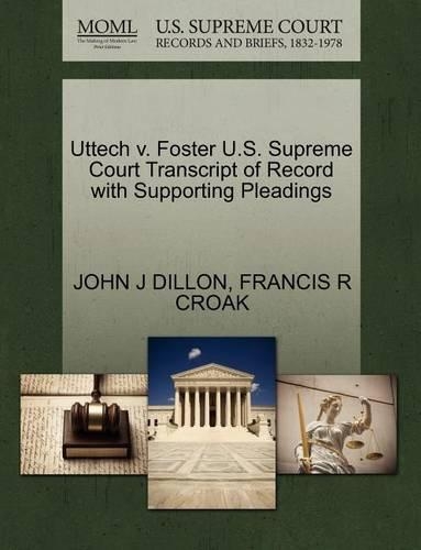 Uttech V. Foster U.S. Supreme Court Transcript of Record with Supporting Pleadings