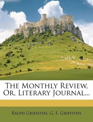The Monthly Review, Or, Literary Journal...