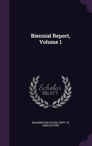 Biennial Report, Volume 1