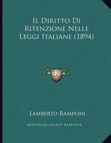 Il Diritto Di Ritenzione Nelle Leggi Italiane (1894)