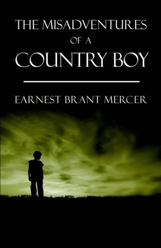 The Misadventures of a Country Boy