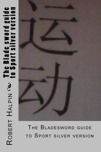 The Blade sword guide to Sport silver version