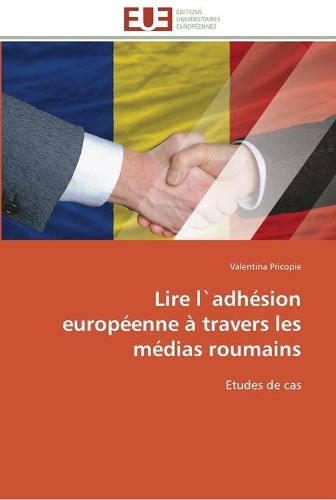 Lire l`adhésion européenne à travers les médias roumains
