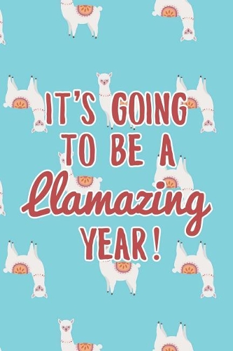 It's Going To Be A Llamazing Year