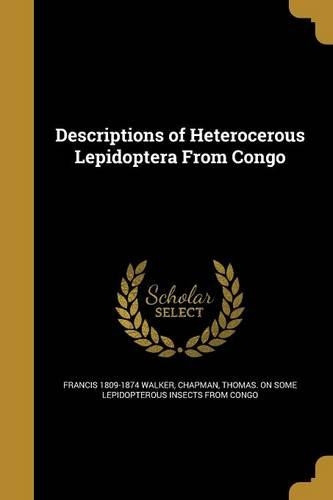 Descriptions of Heterocerous Lepidoptera From Congo