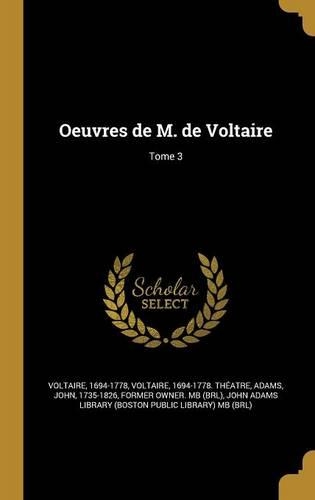 Oeuvres de M. de Voltaire; Tome 3