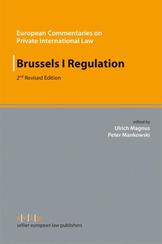 Brussels I Regulation: (1 European Commentaries on Private International Law)