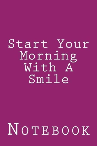 Start Your Morning With A Smile
