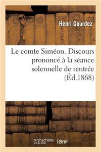 Le Comte Siméon. Discours Prononcé À La Séance Solennelle de Rentrée de la Société