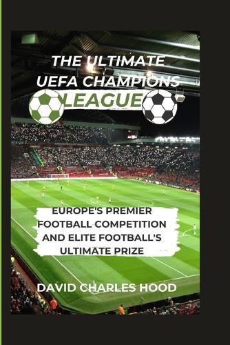 The Ultimate UEFA Champions League