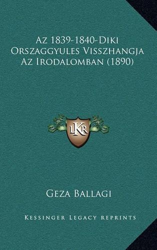 Az 1839-1840-Diki Orszaggyules Visszhangja Az Irodalomban (1890)