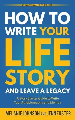 How to Write Your Life Story and Leave a Legacy