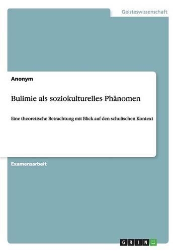 Bulimie als soziokulturelles Phänomen