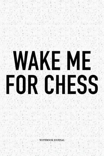 Wake Me for Chess