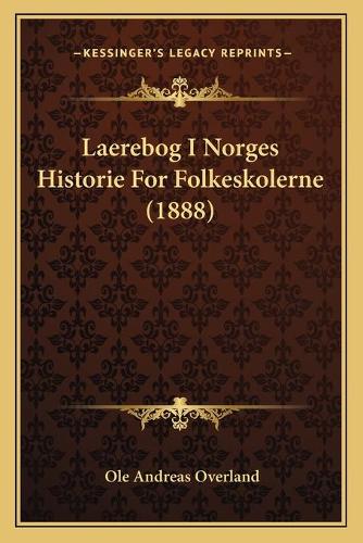Laerebog I Norges Historie For Folkeskolerne (1888)
