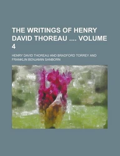 The Writings of Henry David Thoreau Volume 4