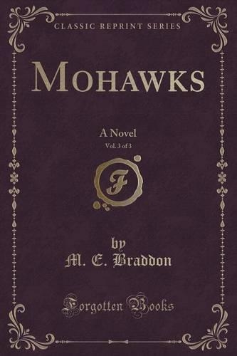 Mohawks, Vol. 3 of 3