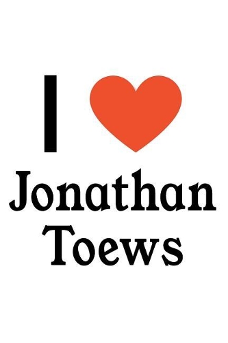 I Love Jonathan Toews