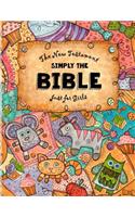 Just for Girls - Simply the Bible - New Testament