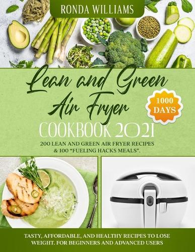 Lean and Green Air Fryer Cookbook 2021