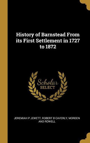 History of Barnstead From its First Settlement in 1727 to 1872