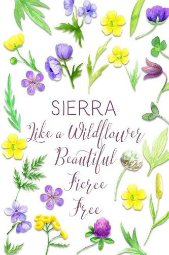Sierra Like a Wildflower Beautiful Fierce Free