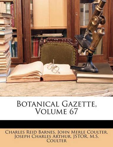 Botanical Gazette, Volume 67