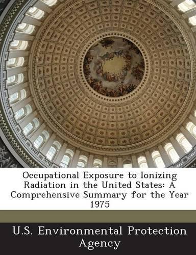 Occupational Exposure to Ionizing Radiation in the United States
