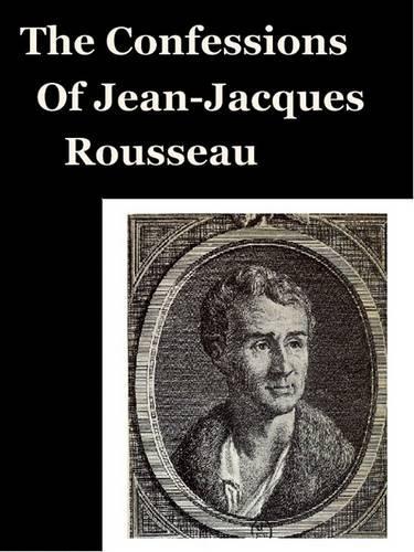 The Confessions of Jean-Jacques Rousseau